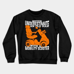 Funny Mobility Scooter Old Man Grandpa Gift Crewneck Sweatshirt